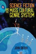 Science Fiction & the Mass Cultural Genre System