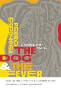 Dog & the Fever A Perambulatory Novella