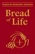 Bread Of Life Prayers For Eucharistic Ad
