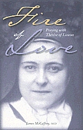 Fire Of Love Praying With Therese Of Lis