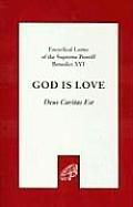 God Is Love Dues Caritas Est Encyclical Letter Of The Supreme Pontiff Benedict Xvi