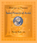 Poetry As Prayer Saint Francis Of Assisi