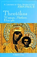 Theotokos Woman Mother Disciple A Catech