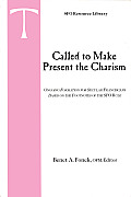 Called to Make Present the Charism