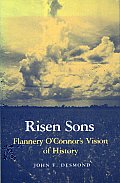 Risen Sons Flannery Oconnors Vision Of