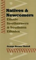 Natives and Newcomers: Ethnic Southerners and Southern Ethnics