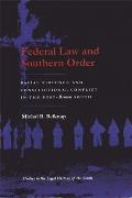 Federal Law and Southern Order: Racial Violence and Constitutional Conflict in the Post-Brown South