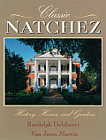Classic Natchez History Homes & Gardens