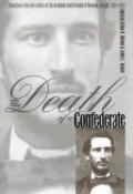 Death of a Confederate Selections from the Letters of the Archibald Smith Family of Roswell Georgia 1864 1956