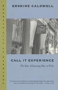 Call It Experience: The Years of Learning How to Write