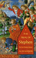 Trial of Stephen The First Christian Martyr