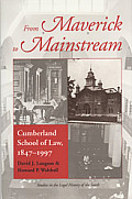From Maverick to Mainstream Cumberland School of Law 1847 1997