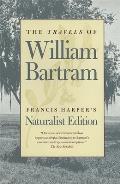 Travels of William Bartram Naturalist Edition