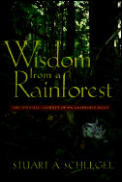 Wisdom From A Rainforest The Spiritual
