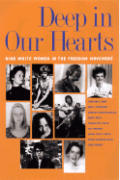 Deep In Our Hearts Nine White Women In the Freedom Movement