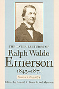 The Later Lectures of Ralph Waldo Emerson, 1843-1871