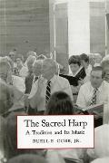The Sacred Harp: A Tradition and Its Music