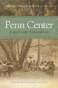 Penn Center A History Preserved