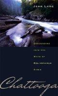 Chattooga: Descending Into the Myth of Deliverance River