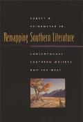 Remapping Southern Literature: Contemporary Southern Writers and the West