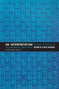 On Interpretation: Meaning and Inference in Law, Psychoanalysis, and Literature
