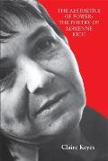 The Aesthetics of Power: The Poetry of Adrienne Rich