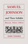 Samuel Johnson and Three Infidels: Rousseau, Voltaire, Diderot