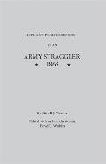 Life and Public Services of an Army Straggler, 1865