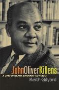 John Oliver Killens: A Life of Black Literary Activism