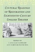 Cultural Readings of Restoration and Eighteenth-Century English Theater