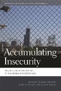 Accumulating Insecurity: Violence and Dispossession in the Making of Everyday Life