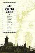 The Georgia Dutch: From the Rhine and Danube to the Savannah, 1733-1783