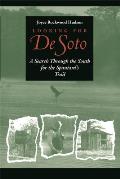 Looking for de Soto: A Search Through the South for the Spaniard's Trail