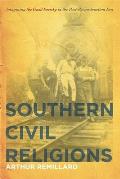 Southern Civil Religions: Imagining the Good Society in the Post-Reconstruction Era