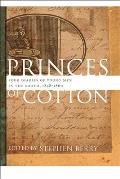 Princes of Cotton: Four Diaries of Young Men in the South, 1848-1860