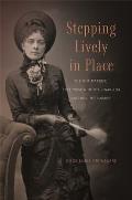 Stepping Lively in Place: The Not-Married, Free Women of Civil-War-Era Natchez, Mississippi