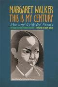 This Is My Century: New and Collected Poems