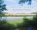 Philip Juras: The Southern Frontier: Landscapes Inspired by Bartram's Travels