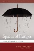 Spaces of Danger: Culture and Power in the Everyday