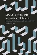 New Explorations into International Relations: Democracy, Foreign Investment, Terrorism, and Conflict