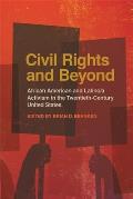 Civil Rights and Beyond: African American and Latino/a Activism in the Twentieth Century United States