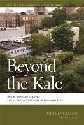 Beyond the Kale: Urban Agriculture and Social Justice Activism in New York City