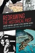 Redrawing the Historical Past: History, Memory, and Multiethnic Graphic Novels