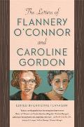 Letters of Flannery OConnor & Caroline Gordon