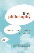 Life's Philosophy: Reason and Feeling in a Deeper World