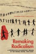 Remaking Radicalism: A Grassroots Documentary Reader of the United States, 1973-2001