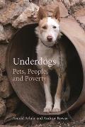 Underdogs Pets People & Poverty