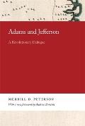 Adams and Jefferson: A Revolutionary Dialogue