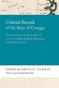 Colonial Records of the State of Georgia: Volume 28, Part 2: Original Papers of Governor Wright, President Habersham, and Others, 1764-1782