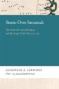 Storm over Savannah: The Story of Count d'Estaing and the Siege of the Town in 1779